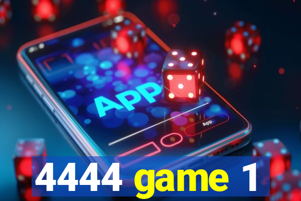 4444 game 1